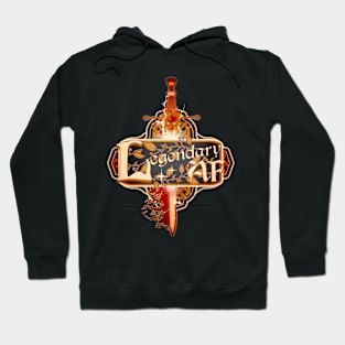 Legendary AF Flaming Sword Hoodie